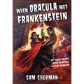 When Dracula Met Frankenstein: My Years Making Drive-In Movies with Al Adamson - Paperback