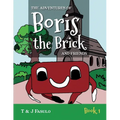The Adventures of Boris the Brick and Friends: Book 1 - Paperback