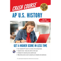 AP U.S. History Crash Course, Book + Online: Get a Higher Score in Less Time - Paperback