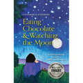 Eating Chocolate & Watching the Moon: Spiritual Awakening through Loss and Karmic Resolution - Paperback