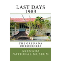 Last days 1983: The Grenada Chronicles - Paperback