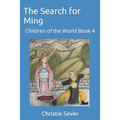 The Search for Ming: Children of the World Book 4 - Paperback