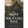 The Ghost of Normandy Road: Haunted Minds Series Book One (A Supernatural Ghost Thriller) - Paperback