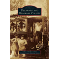 Delaware and Delaware County - Hardcover