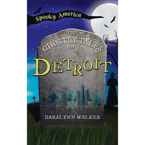 Ghostly Tales of Detroit - Hardcover