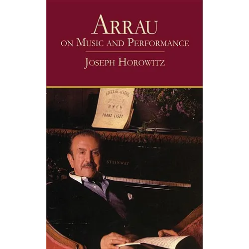 Arrau on Music and Performance - Paperback