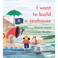 I Want to Build a Seahouse - Paperback
