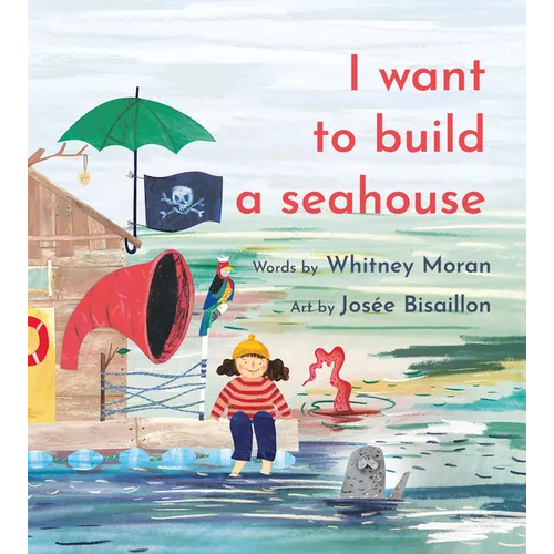 I Want to Build a Seahouse - Paperback