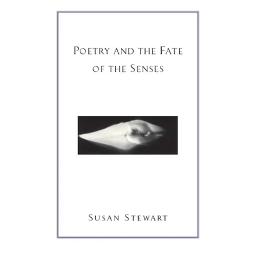 Poetry and the Fate of the Senses - Paperback