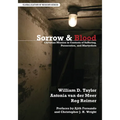 Sorrow & Blood: Christian Mission in Contexts of Suffering, Persecution, and Martyrdom - Paperback