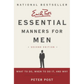 Essential Manners for Men: What to Do, When to Do It, and Why - Paperback