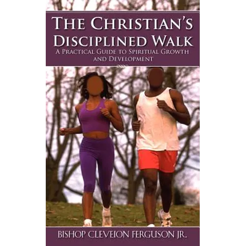 The Christian's Disciplined Walk - Paperback