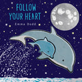 Follow Your Heart - Hardcover