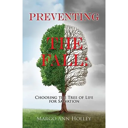 Preventing the Fall: Choosing the Tree of Life for Salvation - Paperback