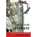Circle for Hekate - Volume I: History & Mythology - Paperback