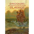 Dinosaurs and Other Reptiles from the Mesozoic of Mexico - Hardcover