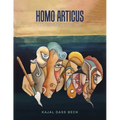 Homo Articus: Collector's Edition: Contemplative Art - Paperback