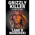 Grizzly Killer: The Medicine Wheel (Large Print Edition) - Paperback