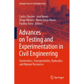 Advances on Testing and Experimentation in Civil Engineering: Geotechnics, Transportation, Hydraulics and Natural Resources - Paperback