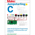 Jumpstarting C: Learn the All-Purpose Programming Language for Microcontrollers and Computers - Paperback