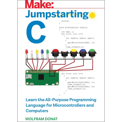 Jumpstarting C: Learn the All-Purpose Programming Language for Microcontrollers and Computers - Paperback