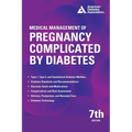 Medical Management of Pregnancy Complicated by Diabetes 7th Edition - Paperback