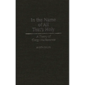 In the Name of All That's Holy: A Theory of Clergy Malfeasance - Hardcover