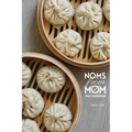 Noms From Mom: The Cookbook - Hardcover