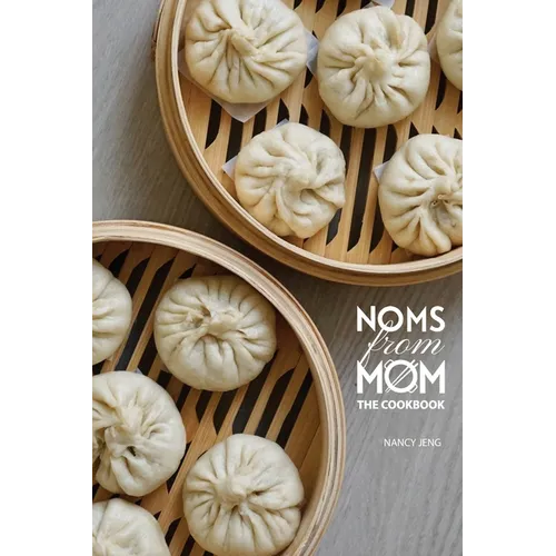 Noms From Mom: The Cookbook - Hardcover