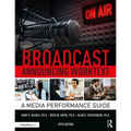 Broadcast Announcing Worktext: A Media Performance Guide - Paperback