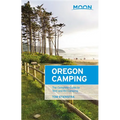 Moon Oregon Camping: The Complete Guide to Tent and RV Camping - Paperback