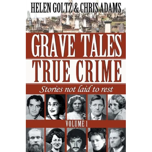 Grave Tales: True Crime Vol.1 - Paperback