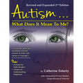 Autism: What Does It Mean to Me?: A Workbook Explaining Self Awareness and Life Lessons to the Child or Youth with High Functioning Autism or Asperger - Paperback
