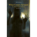 What Comes Around: An Allison Parker Mystery - Paperback