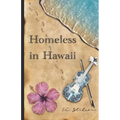 Homeless in Hawaii - Paperback
