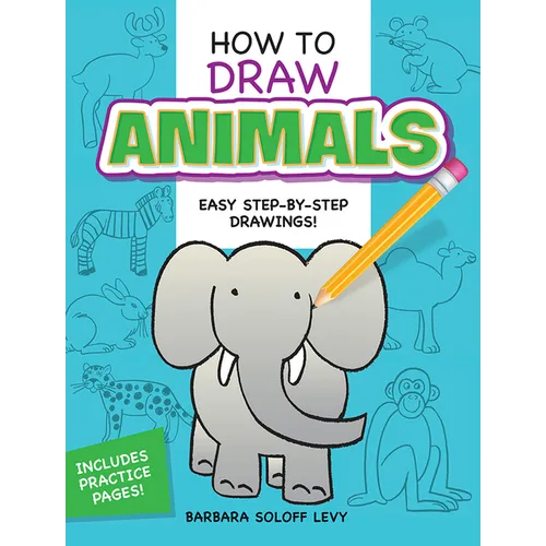 How to Draw Animals: Easy Step-By-Step Drawings! - Paperback