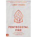 Pentecostal Fire: Your Supernatural Inheritance - Paperback
