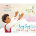 Holy Spirit you are my friend - Hardcover