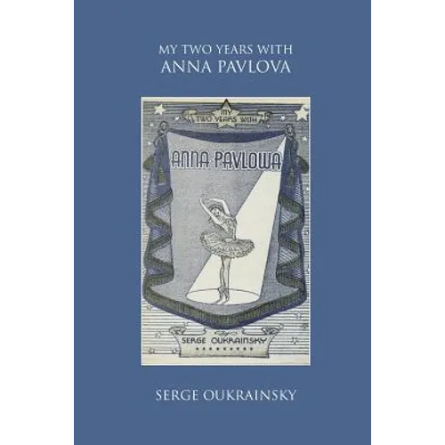 My Two Years with Anna Pavlova - Paperback