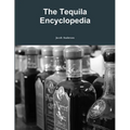 The Tequila Encyclopedia - Paperback