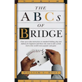 The ABCs of Bridge: Clear, Up-to-Date Instruction on Standard Bidding, Play and Defense for Beginners and Those Who Want to Take a Fresh Look at the W - Paperback