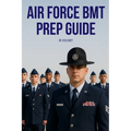 Air Force BMT Prep Guide: Helping you get one step ahead and excel at Basic Military Training - Paperback
