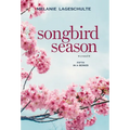 Songbird Season - Hardcover