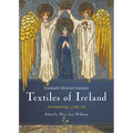 Textiles of Ireland: Archaeology, Craft, Art - Hardcover