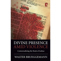 Divine Presence Amid Violence: Contextualizing the Book of Joshua - Paperback