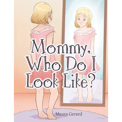 Mommy, Who Do I Look Like? - Paperback