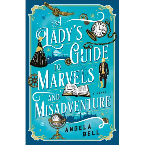 A Lady's Guide to Marvels and Misadventure - Paperback