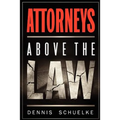 Attorneys Above the Law - Paperback