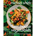 Farmhouse Vegetables: A Vegetable-Forward Cookbook - Hardcover