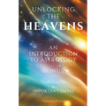 Unlocking The Heavens: An Introduction to Astrology - Paperback